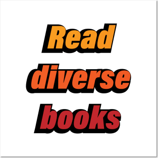 Read diverse books - wise words Posters and Art